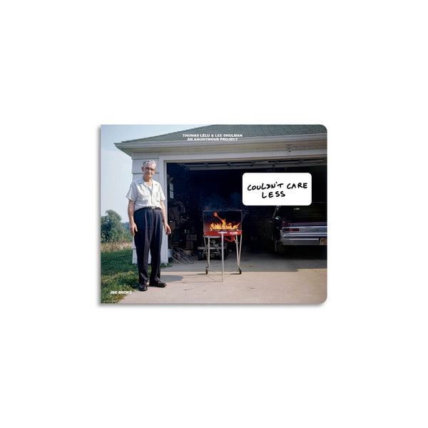 Couldn't Care Less by Thomas Lélu & Lee Shulman (An Anonymous Project)