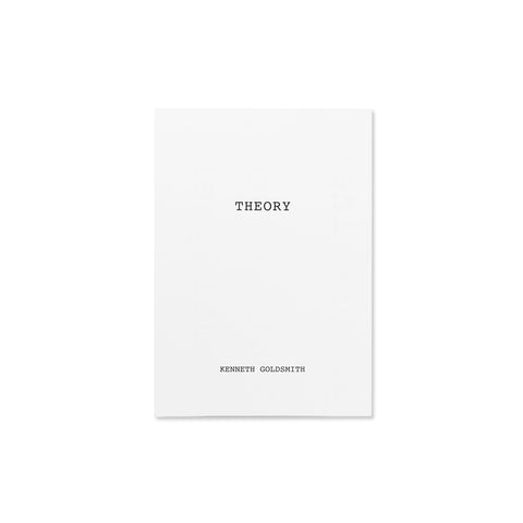 THEORY by Kenneth Goldsmith