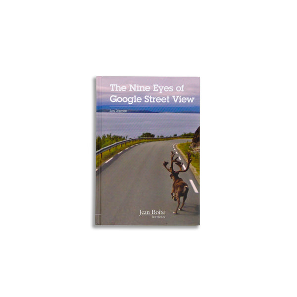 The 9 Eyes of Google Street View by Jon Rafman